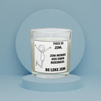 Be Like Jim Funny Personalised Candle | Mind Your Own Business Funny Gift | Custom Name Funny Message Soy Wax Candle Etsy
