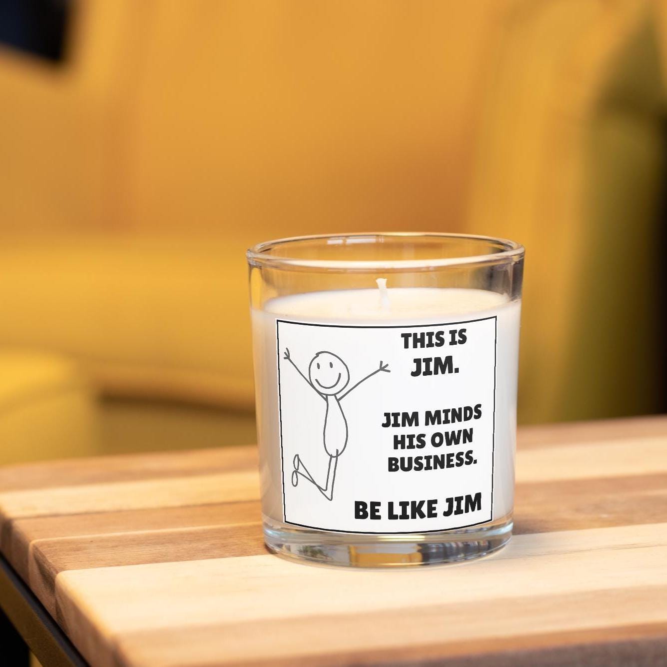 Be Like Jim Funny Personalised Candle | Mind Your Own Business Funny Gift | Custom Name Funny Message Soy Wax Candle Etsy