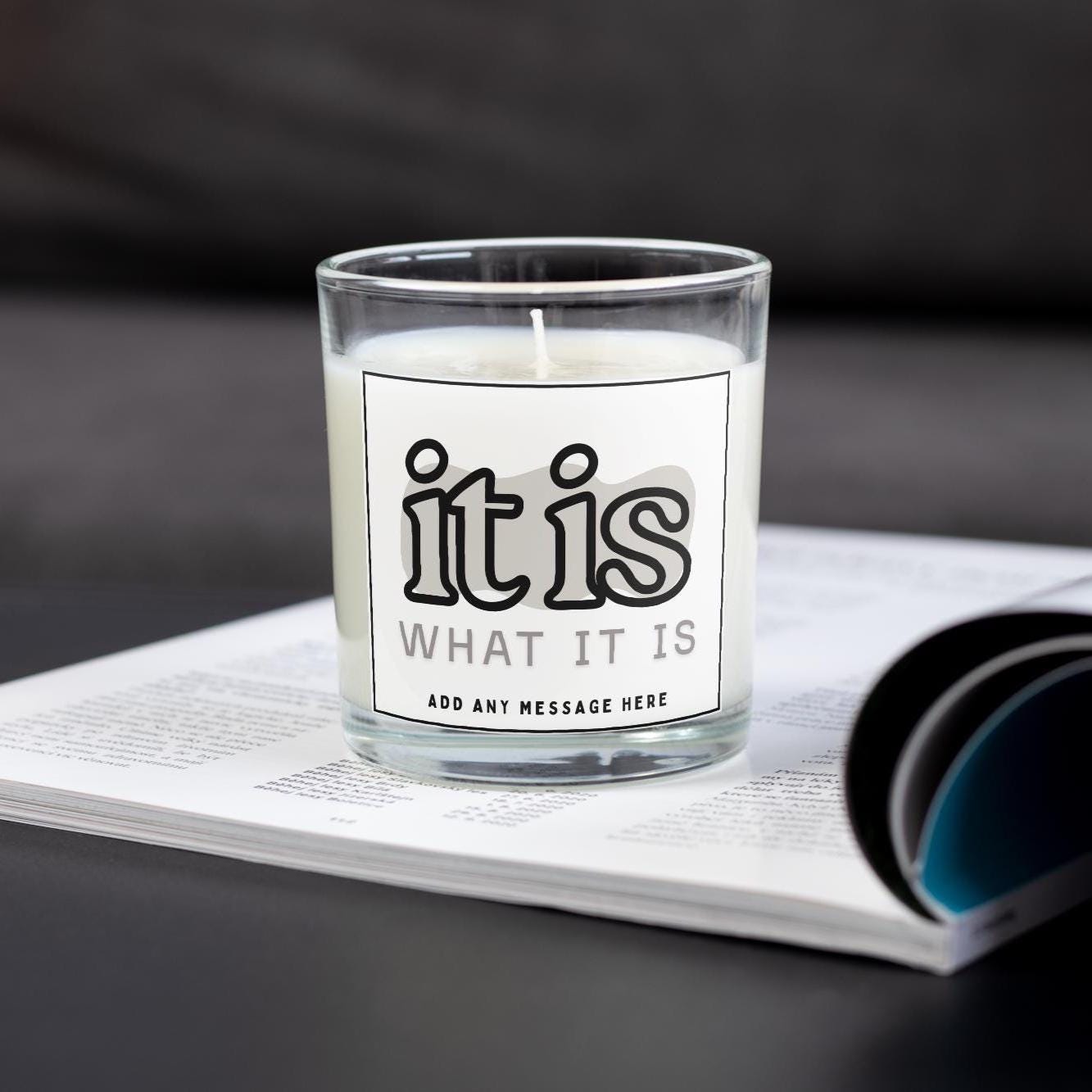 It is what it is Personalised Candle | Funny Life's Nonsense Custom Soy Wax Candle | Any Message Candle Gift Etsy
