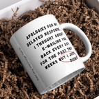 Apologies for My Delayed Response Mug – gift presentation on paper packing