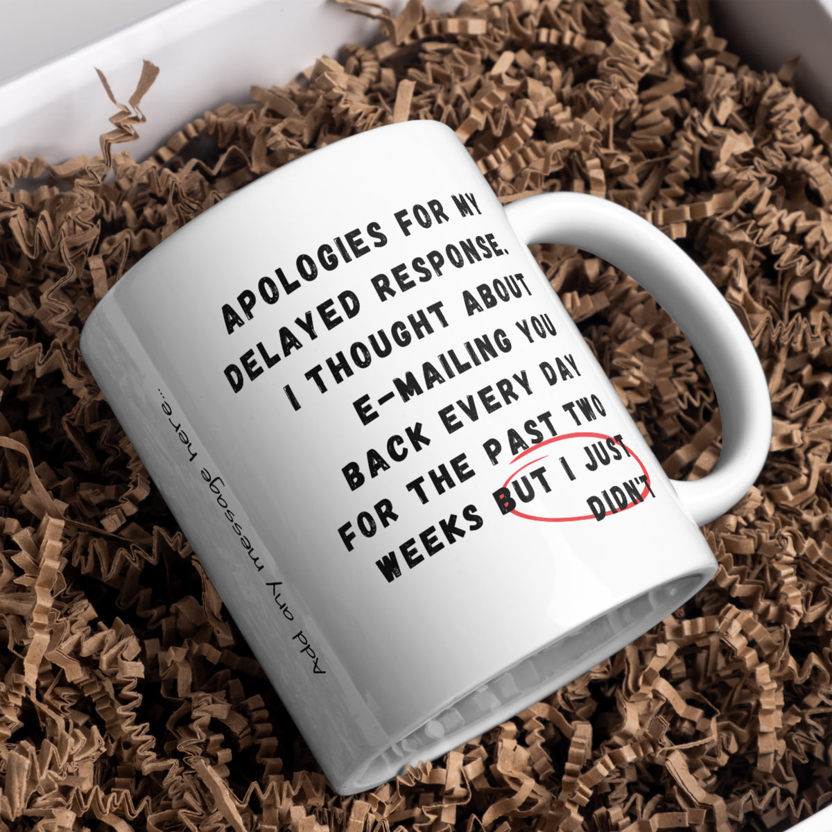Apologies for My Delayed Response Mug – gift presentation on paper packing