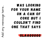 Couldn’t Find Your Name on a Coke Can Mug – original flat artwork
