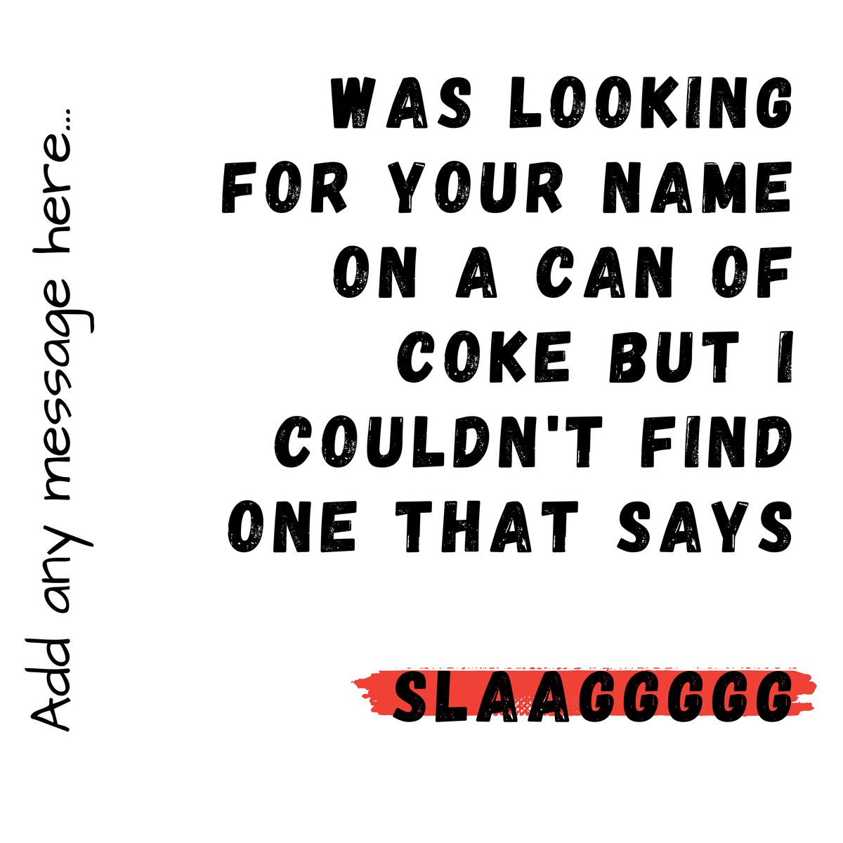 Couldn’t Find Your Name on a Coke Can Mug – original flat artwork