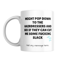 Cut Me Some Slack Hairdresser Mug – front view