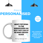 Cut Me Some Slack Hairdresser Mug – personalisation information