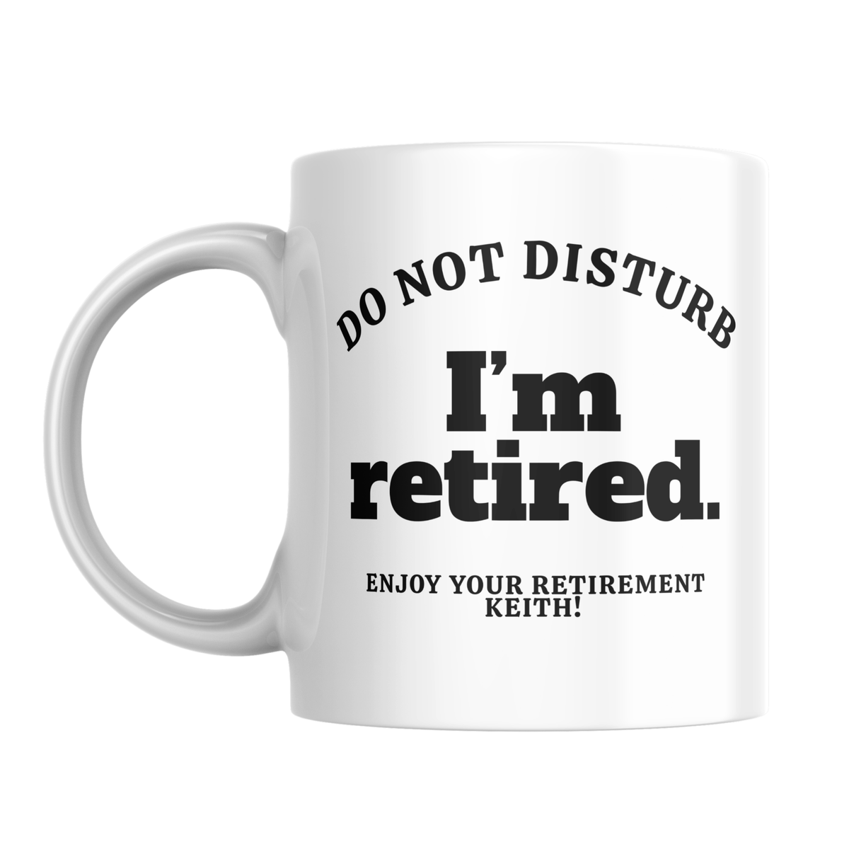 Do Not Disturb Bold Retired Mug – front view