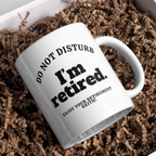 Do Not Disturb Bold Retired Mug – gift presentation on paper packing