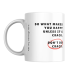 Do What Makes You Happy Mug – front view