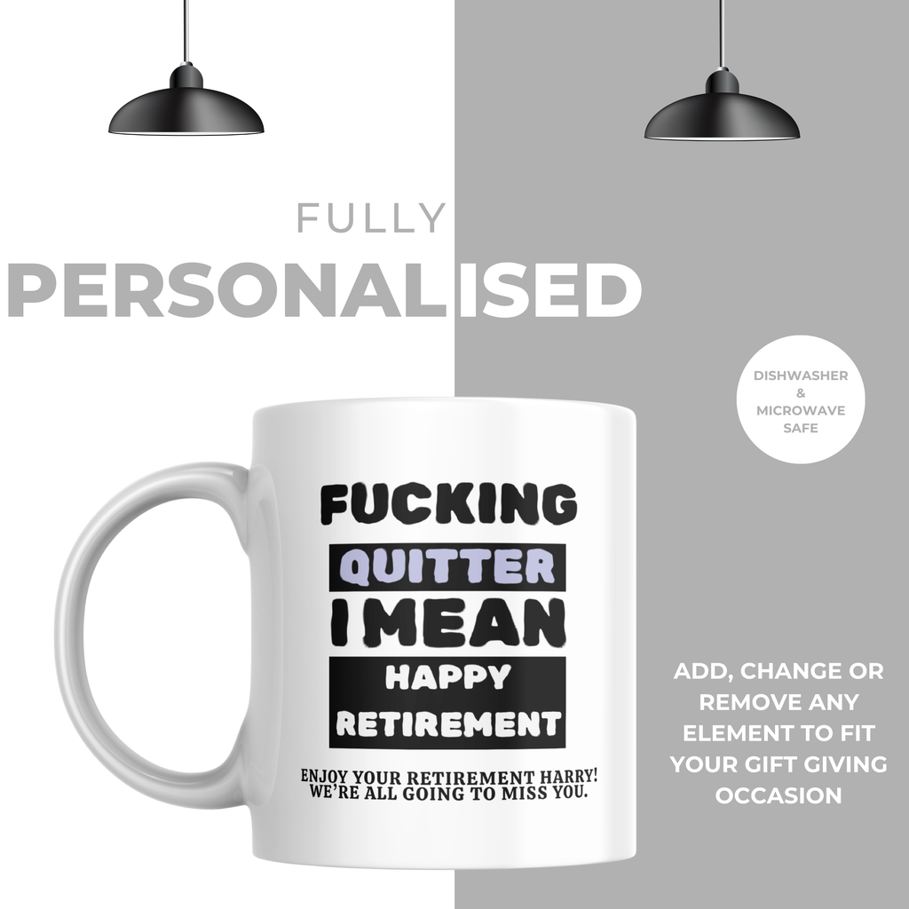 Fucking Quitter Block Lettering Retirement Mug – personalisation information