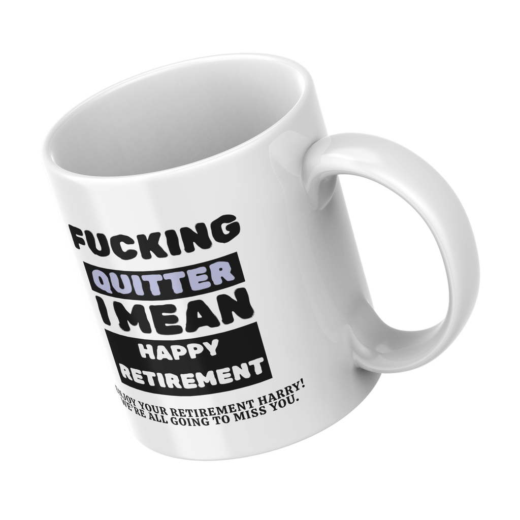 Fucking Quitter Block Lettering Retirement Mug – angled view
