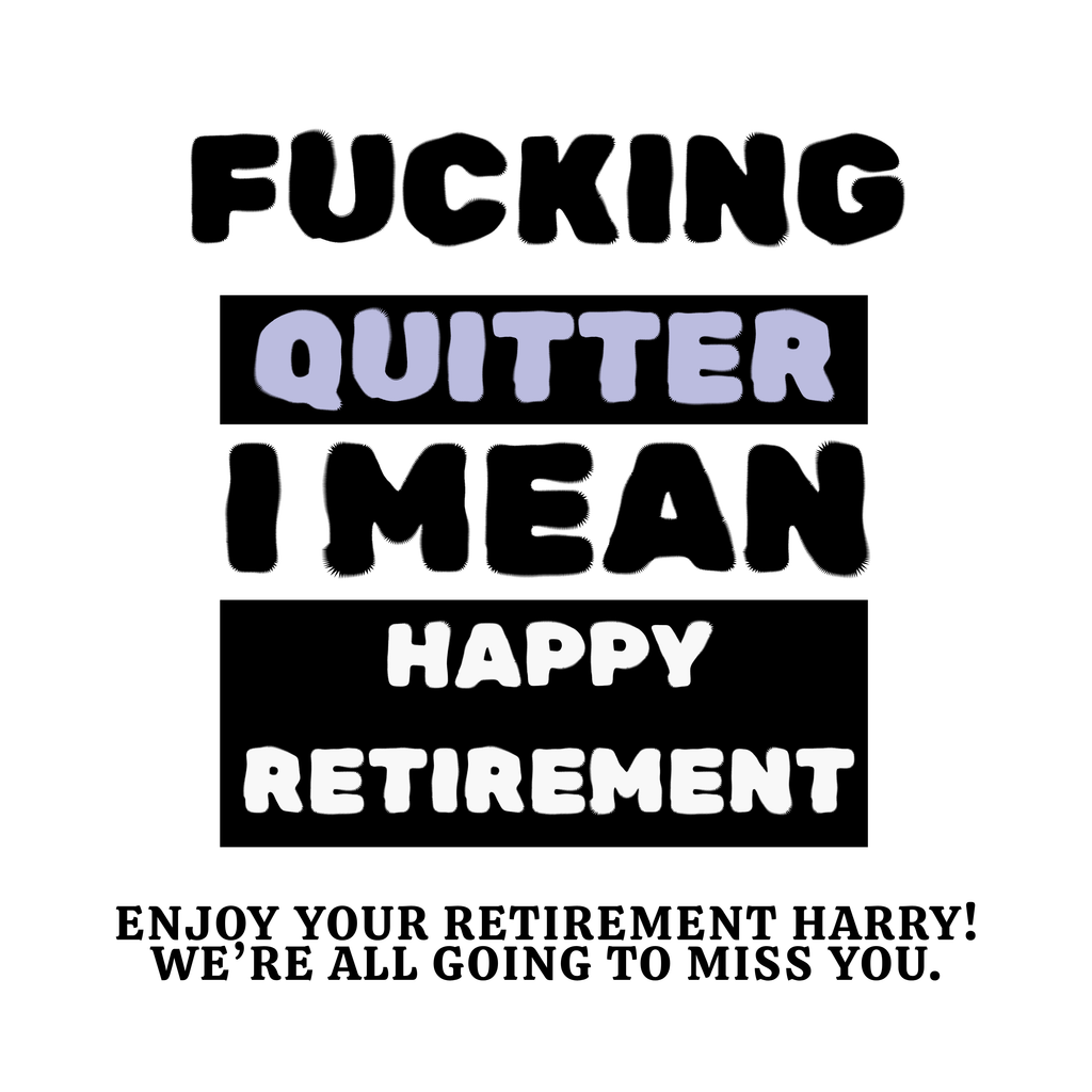 Fucking Quitter Block Lettering Retirement Mug – original flat artwork