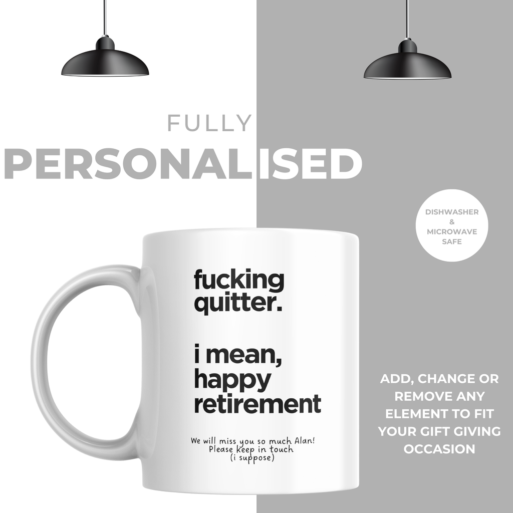 Fucking Quitter Simple Retirement Mug – personalisation information