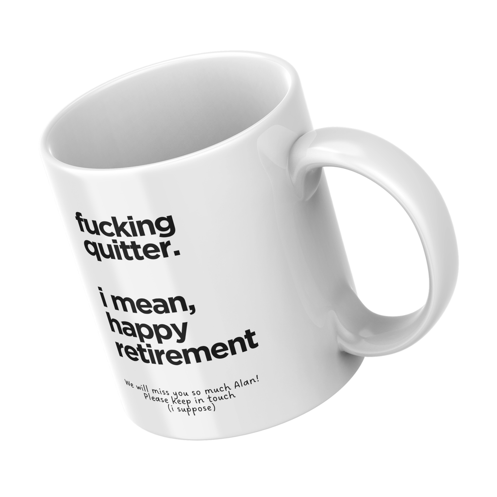 Fucking Quitter Simple Retirement Mug – angled view