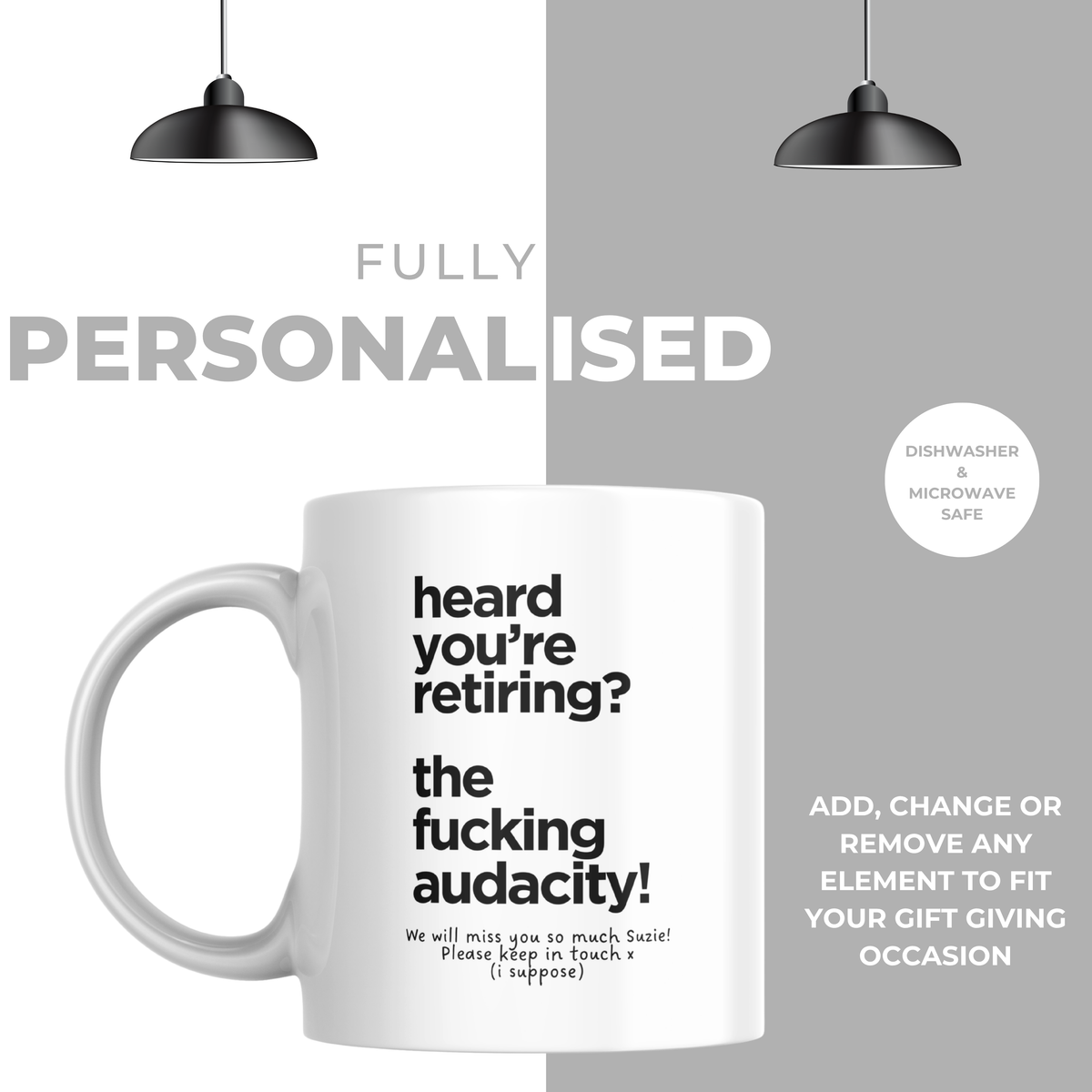 Heard Youre Retiring The Fucking Audacity Mug – personalisation information