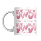 I Love You Mum Mug – front view