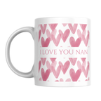 I Love You Nan Mug – front view