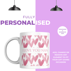 I Love You Nan Mug – personalisation information