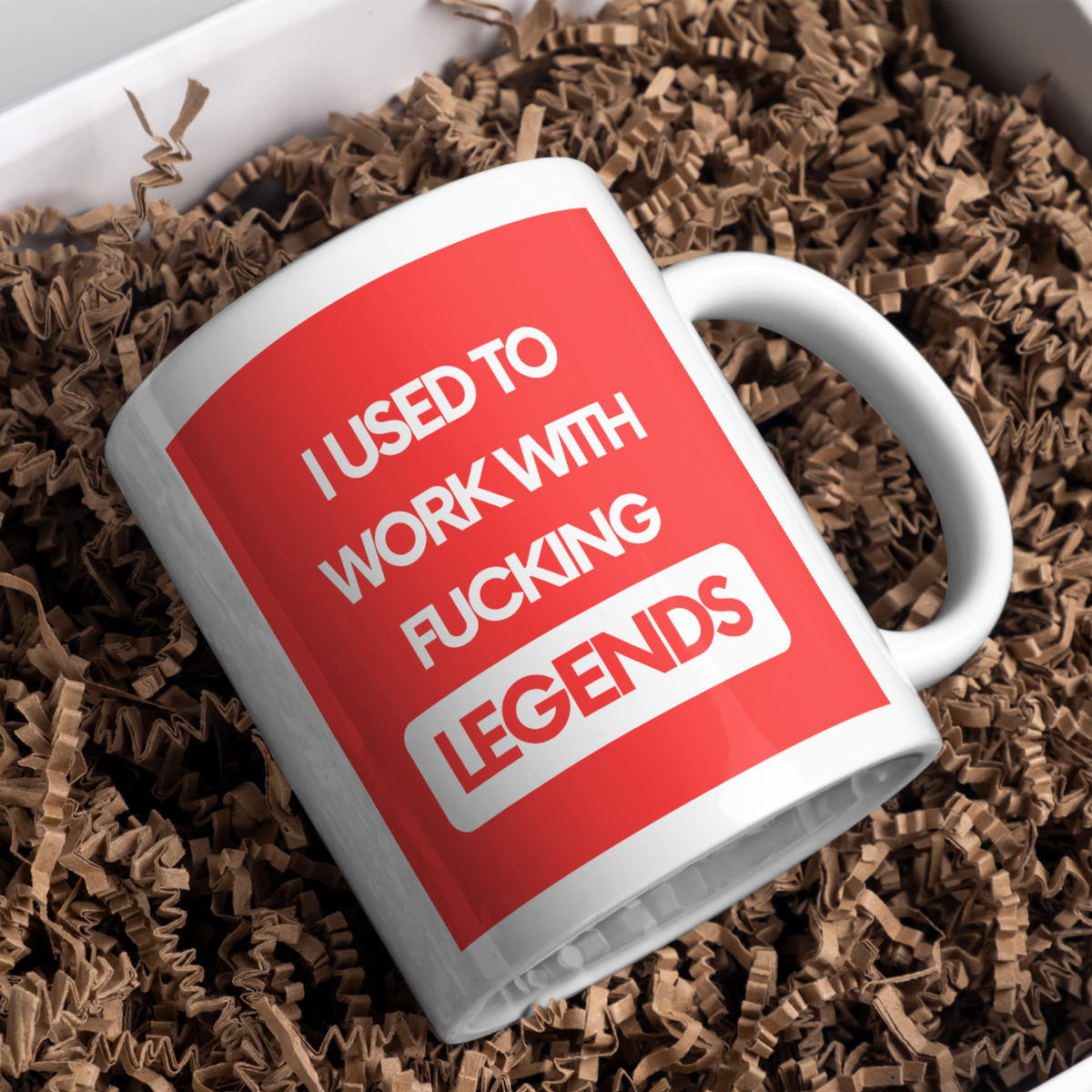 I Used to Work with Fucking Legends Mug – gift presentation on paper packing