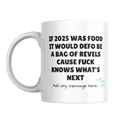If 2025 Was Food Mug – front view