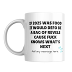 If 2025 Was Food Mug – front view