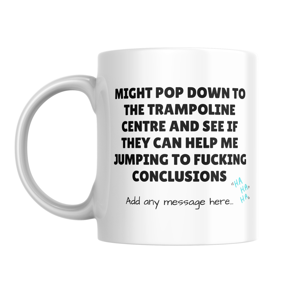 Jumping to Conclusions Trampoline Mug – front view