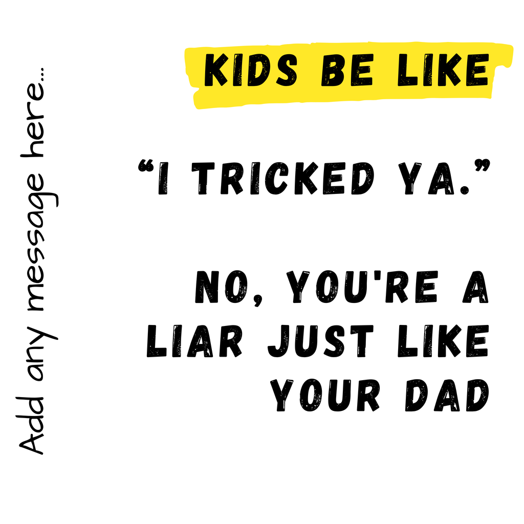 Kids Be Like I Tricked Ya Mug – original flat artwork