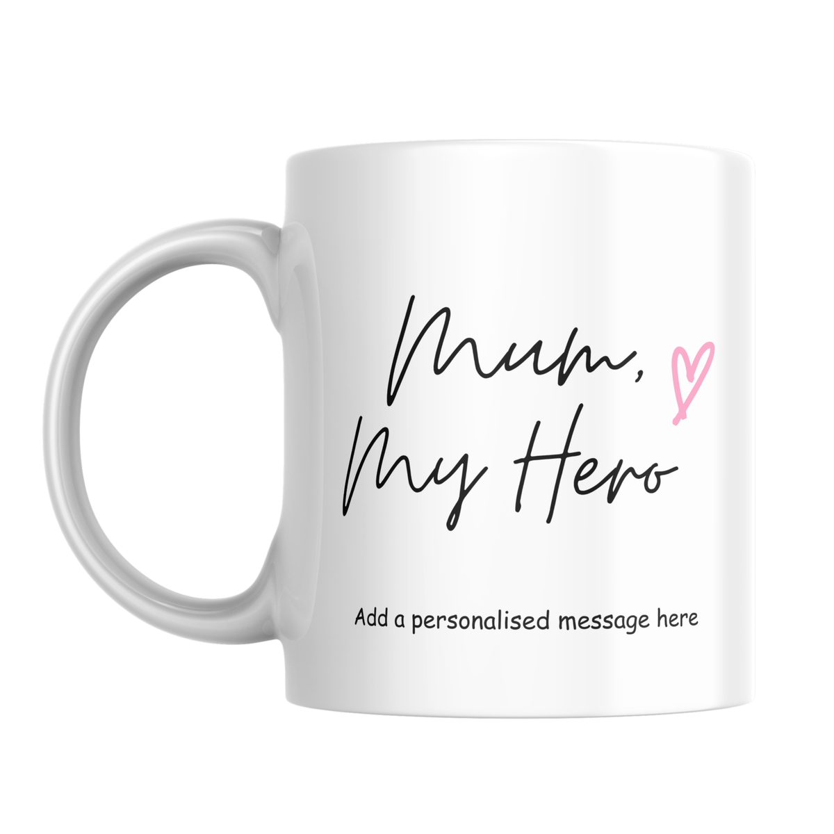 Mum My Hero Mug – front view