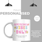 Pastel Retirement Vibes Only Mug – personalisation information