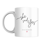 She Said Yes Script Engagement Mug – front view