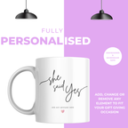 She Said Yes Script Engagement Mug – personalisation information