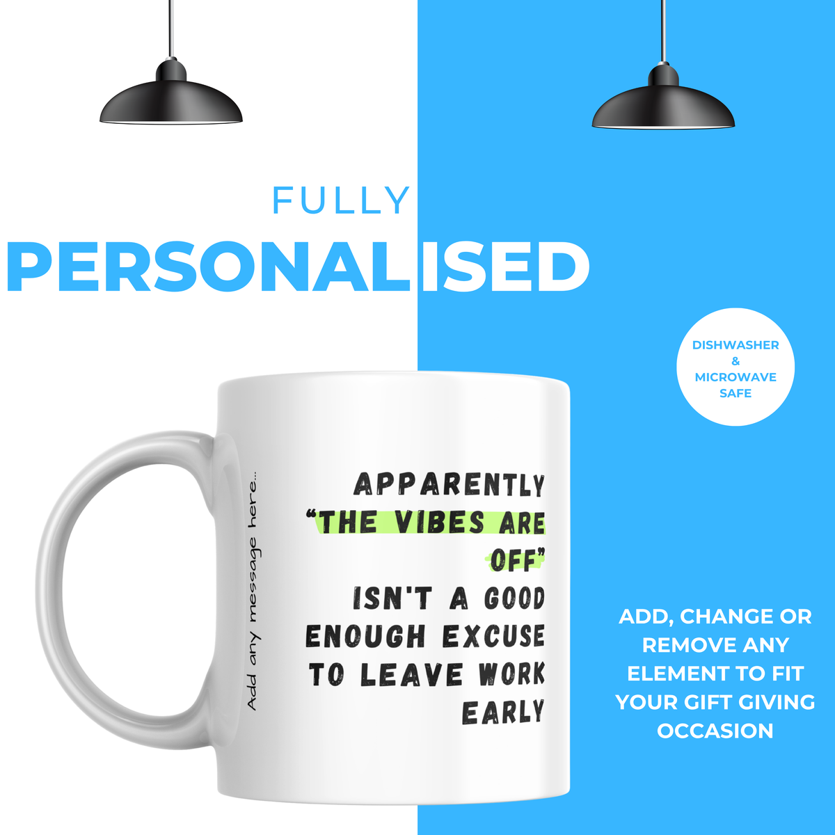 The Vibes Are Off Work Mug – personalisation information