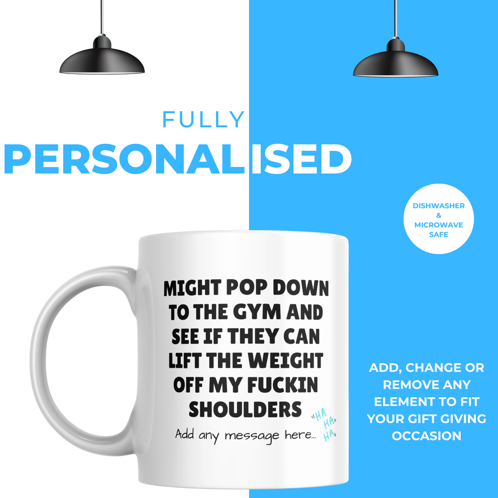 Weight off My Shoulders Gym Mug – personalisation information