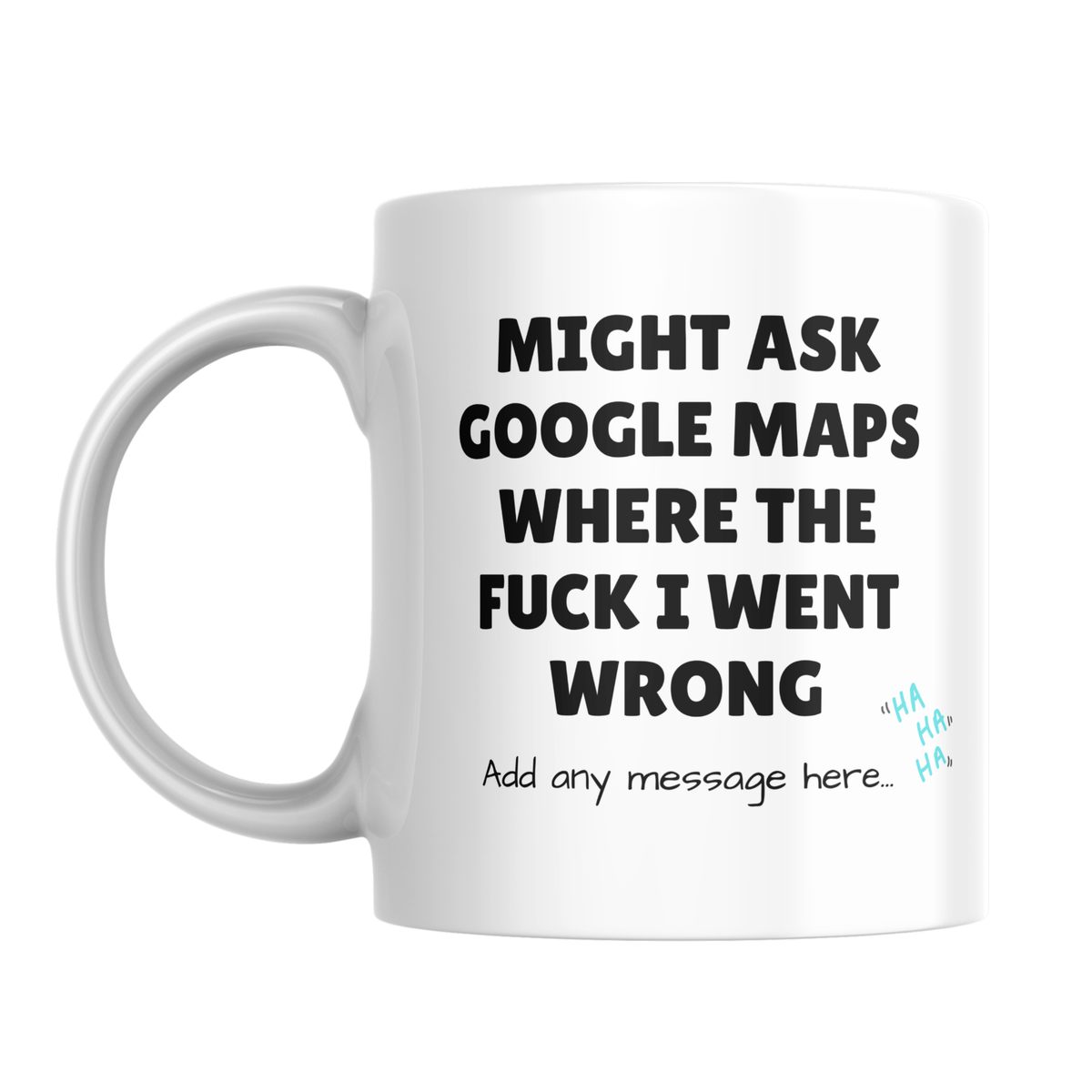 Where I Went Wrong Maps Mug – front view