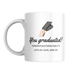 You Graduated Mug – front view