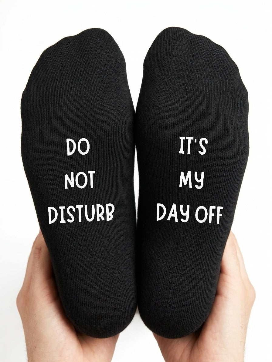 It’s My Day Off Socks – Funny Custom Message Gift – close-up of the wording