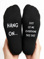 Let Me Overthink This Shit Socks – Funny Rude Gift – close-up of the wording