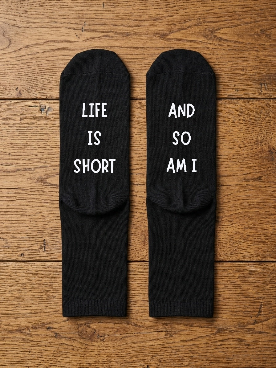 Life Is Short and So Am I Socks – Funny Custom Gift – flat lay