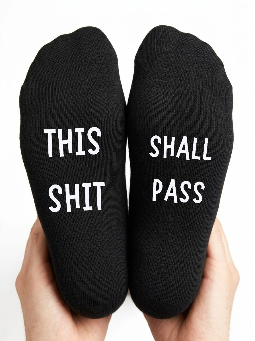 This Shit Shall Pass Socks – Rude Funny Message Gift – close-up of the wording