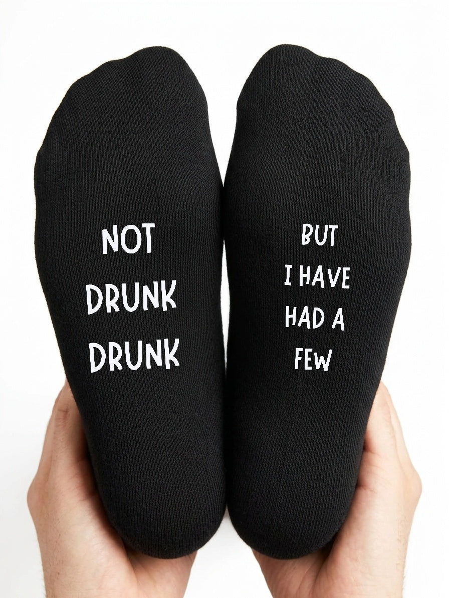 Not Drunk Drunk Socks – I Have Had a Few Funny Gift – close-up of the wording