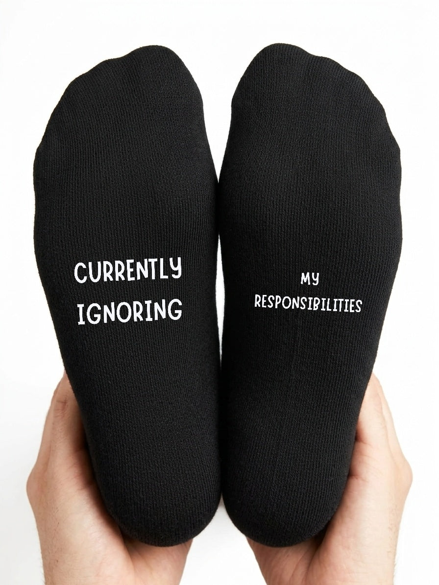 Currently Ignoring My Responsibilities Socks – Funny Gift – close-up of the wording