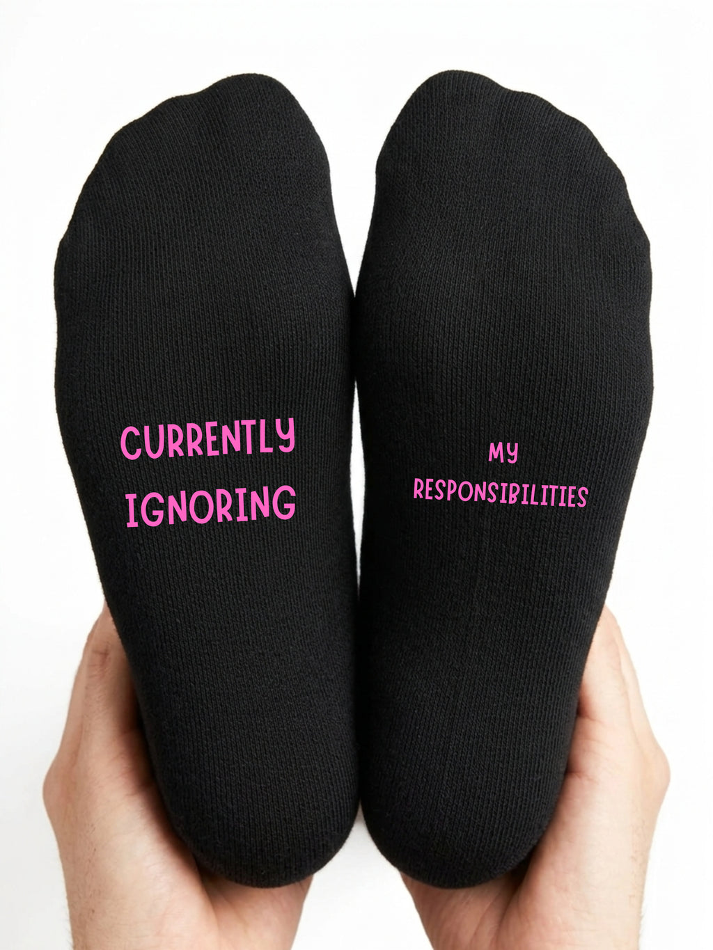 Currently Ignoring My Responsibilities Socks – Funny Gift — pink text
