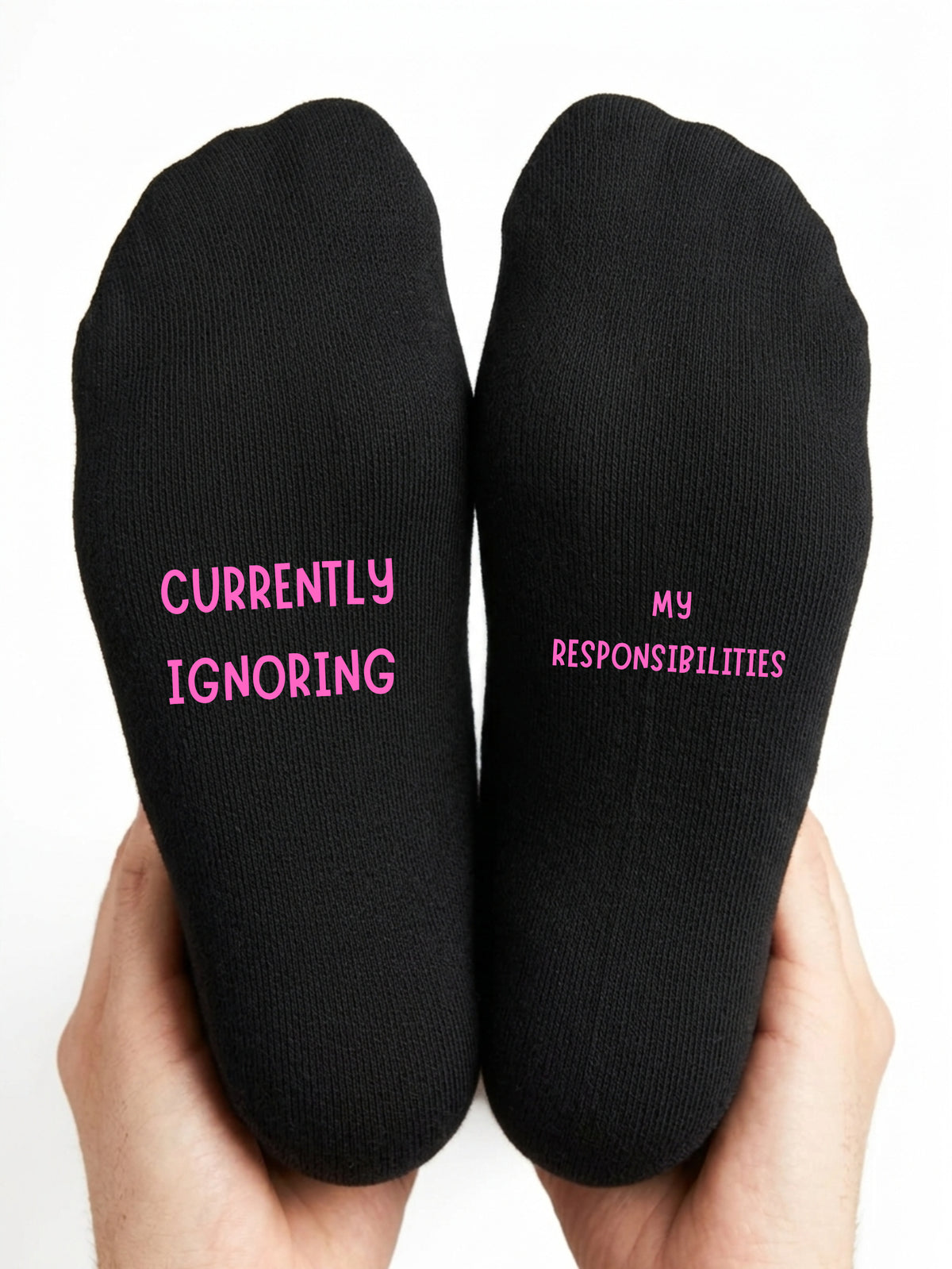 Currently Ignoring My Responsibilities Socks – Funny Gift — pink text