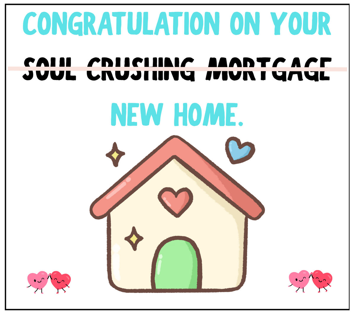 Congratulations new home soul crushing mortgage funny candle label