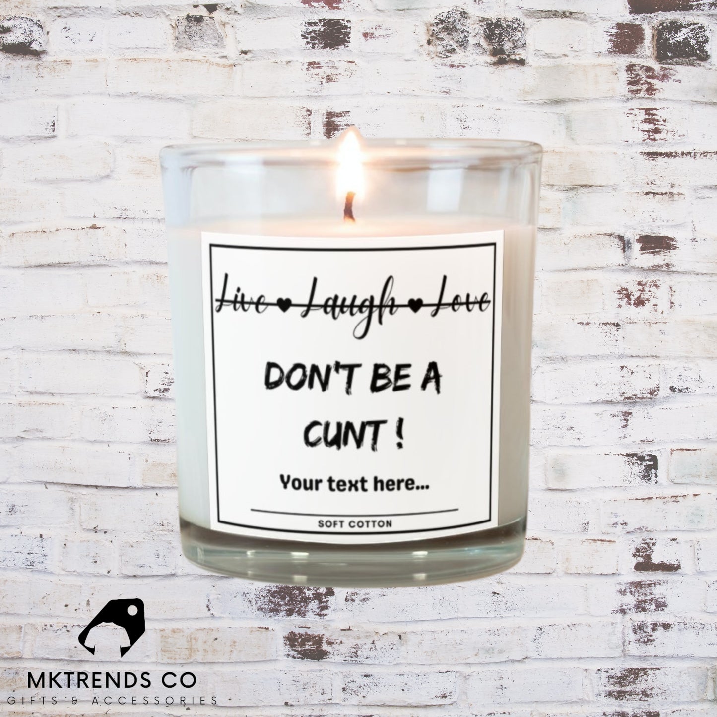 Funny Live Laugh Love Personalised Candle | Funny Cunt Candle | Novelty  Gift| Don't Be A Cunt | Joke Funny Gifts | Funny Gifts For Friend